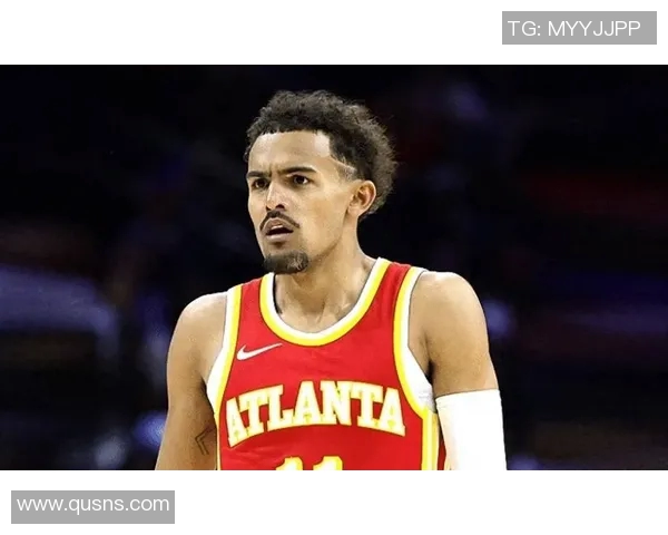 特雷杨引领新一代控球后卫风潮展现无与伦比的球场魅力与技术 特雷杨引领新一代控球后卫风潮展现无与伦比的球场魅力与技术