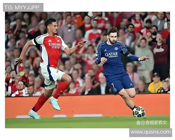 阿森纳与巴黎精彩对决录像回放分析及精彩瞬间集锦